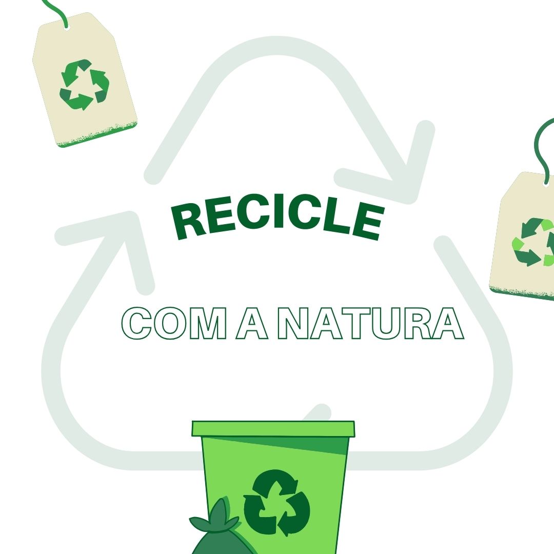 Já conhece o recicle com a Natura?